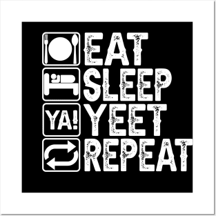 Eat Sleep Yeet Repeat Posters and Art